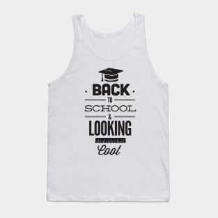 Back to School and Looking Cool Funny Student Teacher Tank Top